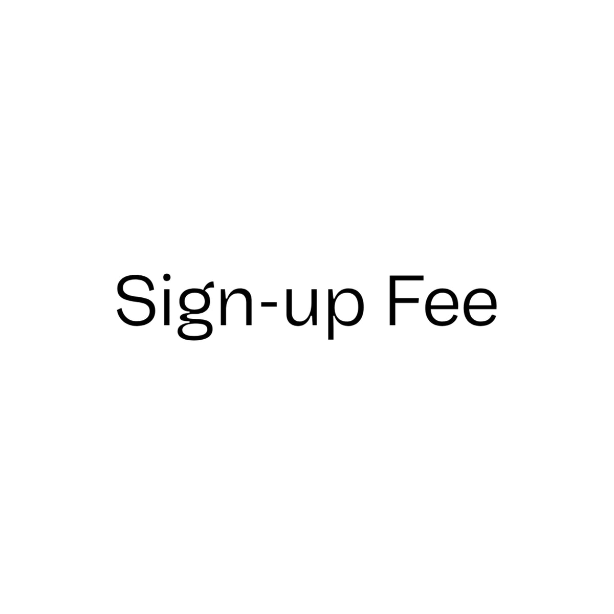 $99 Subscription Sign-up fee